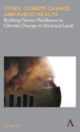 Kim |  Cities, Climate Change, and Public Health | eBook | Sack Fachmedien