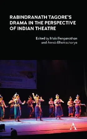 Renganathan / Bhattacharya |  Rabindranath Tagore's Drama in the Perspective of Indian Theatre | eBook | Sack Fachmedien