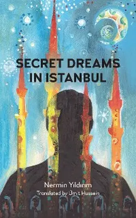 Yildirim |  Secret Dreams in Istanbul | eBook | Sack Fachmedien