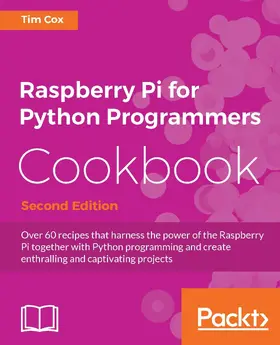 Cox |  Raspberry Pi for Python Programmers Cookbook - Second Edition | eBook | Sack Fachmedien