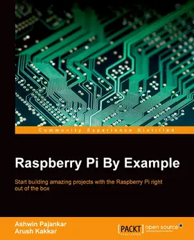Pajankar / Kakkar |  Raspberry Pi By Example | eBook | Sack Fachmedien