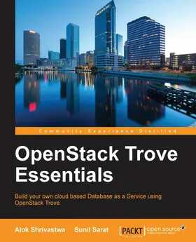 Shrivastwa / Sarat / Shelley |  OpenStack Trove Essentials | eBook | Sack Fachmedien