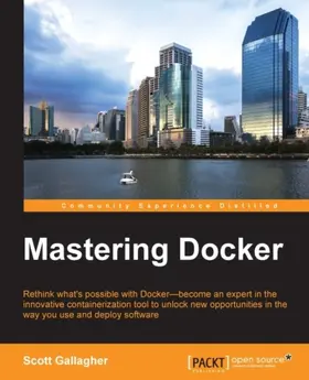 Gallagher |  Mastering Docker | eBook | Sack Fachmedien