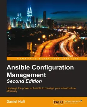 Hall |  Ansible Configuration Management - Second Edition | eBook | Sack Fachmedien