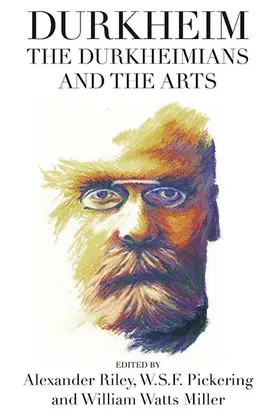 Riley / Miller / Pickering |  Durkheim, the Durkheimians, and the Arts | Buch |  Sack Fachmedien