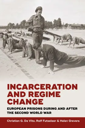 Vito / Futselaar / Grevers | Incarceration and Regime Change | E-Book | www2.sack.de