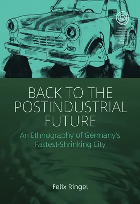 Ringel |  Back to the Postindustrial Future | Buch |  Sack Fachmedien