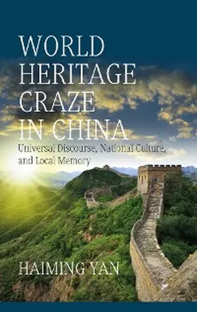 Yan |  World Heritage Craze in China | eBook | Sack Fachmedien