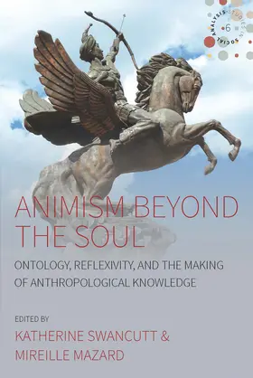 Swancutt / Mazard |  Animism beyond the Soul | Buch |  Sack Fachmedien