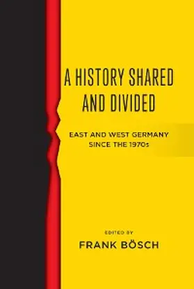 Bösch |  A History Shared and Divided | eBook | Sack Fachmedien