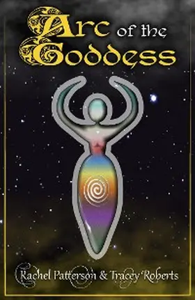 Patterson / Roberts |  Arc Of The Goddess | eBook | Sack Fachmedien