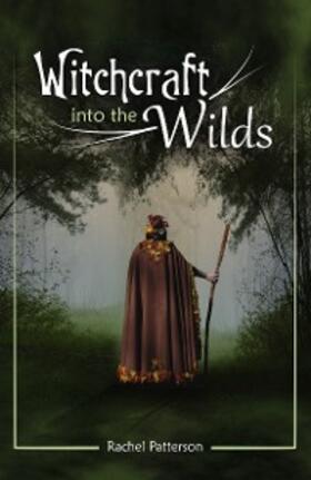 Patterson |  Witchcraft...Into the Wilds | eBook | Sack Fachmedien