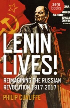 Cunliffe |  Lenin Lives! | eBook | Sack Fachmedien