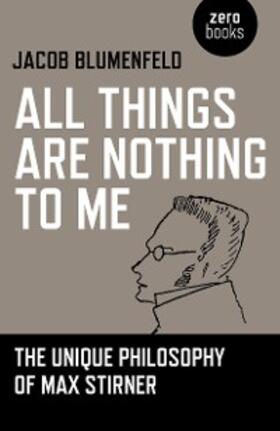 Blumenfeld |  All Things are Nothing to Me | eBook | Sack Fachmedien
