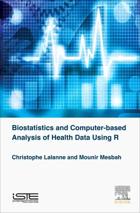 Lalanne / Mesbah |  Biostatistics and Computer-based Analysis of Health Data usi | Buch |  Sack Fachmedien