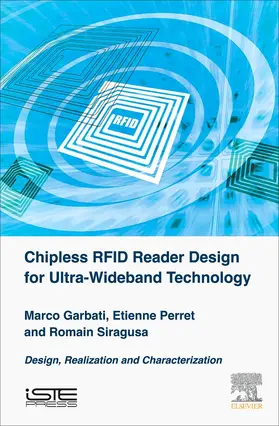 Garbati / Perret / Siragusa |  Chipless RFID Reader Design for Ultra-Wideband Technology | Buch |  Sack Fachmedien