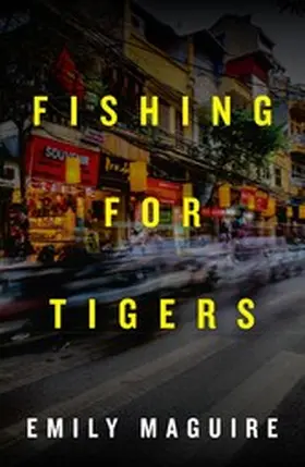 Maguire |  Fishing for Tigers | eBook | Sack Fachmedien