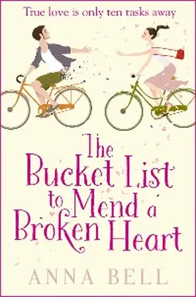 Bell |  The Bucket List to Mend a Broken Heart | eBook | Sack Fachmedien