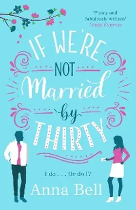 Bell |  If We're Not Married by Thirty | eBook | Sack Fachmedien