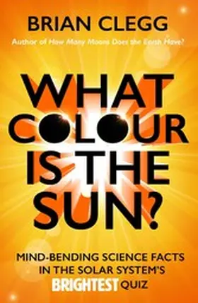 Clegg |  What Colour is the Sun? | eBook | Sack Fachmedien