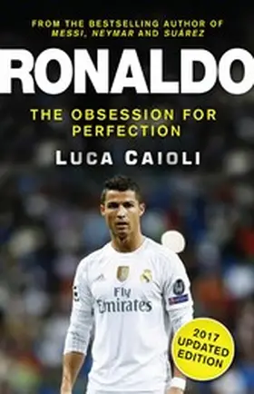 Caioli |  Ronaldo - 2017 Updated Edition Ronaldo - 2017 Updated Edition | eBook | Sack Fachmedien