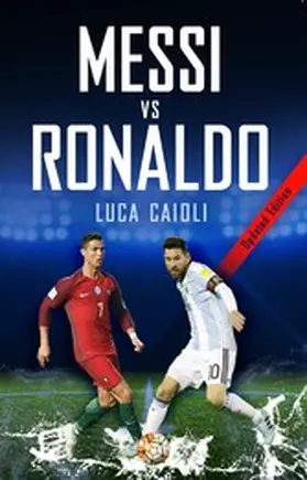 Caioli |  Messi vs Ronaldo 2018 | eBook | Sack Fachmedien