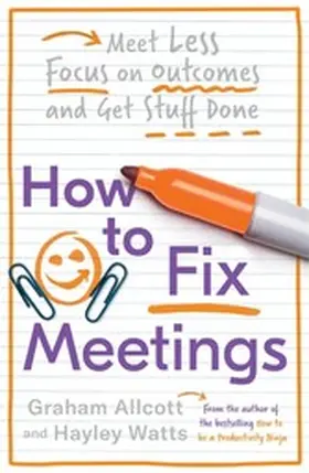 Allcott / Watts |  How to Fix Meetings | eBook | Sack Fachmedien