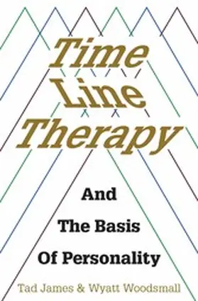 James |  Time Line Therapy and the Basis of Personality | eBook | Sack Fachmedien