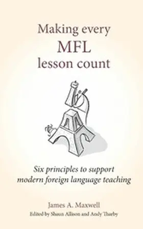 Maxwell / Tharby / Allison |  Making Every MFL Lesson Count | eBook | Sack Fachmedien