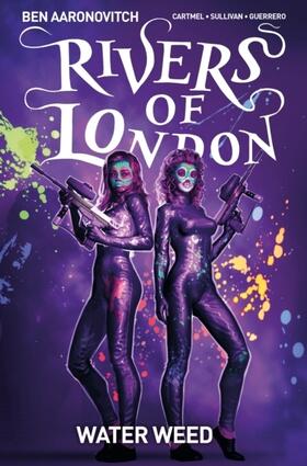 Aaronovitch / Cartmel |  Rivers of London Volume 06: Water Weed | Buch |  Sack Fachmedien