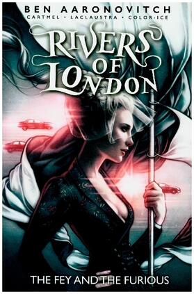 Aaronovitch / Cartmel |  Rivers of London: Volume 08 - The Fey and the Furious | Buch |  Sack Fachmedien