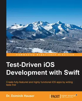 Hauser |  Test-Driven iOS Development with Swift | eBook | Sack Fachmedien