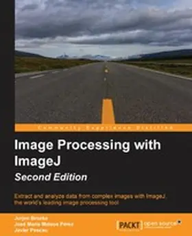 Broeke / Pascau |  Image Processing with ImageJ - Second Edition | eBook | Sack Fachmedien