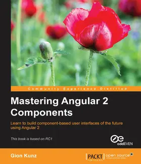 Kunz |  Mastering Angular 2 Components | eBook | Sack Fachmedien