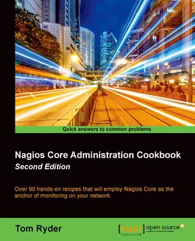 Ryder |  Nagios Core Administration Cookbook Second Edition | eBook | Sack Fachmedien