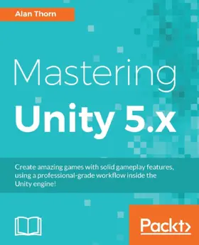 Thorn |  Mastering Unity 5.x | eBook | Sack Fachmedien