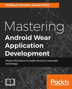 Hameed / Chida |  Mastering Android Wear Application Development | eBook | Sack Fachmedien