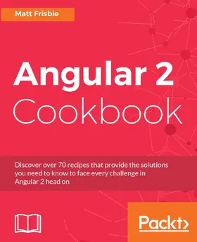 Gillespie / Frisbie |  Angular 2 Cookbook | eBook | Sack Fachmedien