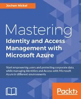Nickel |  Mastering Identity and Access Management with Microsoft Azure | eBook | Sack Fachmedien