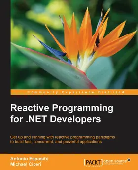 Esposito / Ciceri |  Reactive Programming for .NET Developers | eBook | Sack Fachmedien