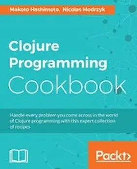 Hashimoto / Modrzyk |  Clojure Programming Cookbook | eBook | Sack Fachmedien
