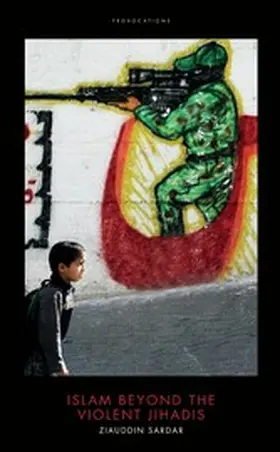 Sardar |  Islam Beyond the Violent Jihadis | eBook | Sack Fachmedien