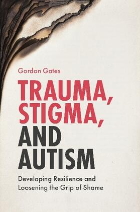 Gates |  Trauma, Stigma, and Autism | Buch |  Sack Fachmedien