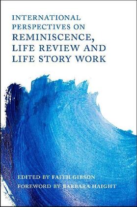 Gibson |  International Perspectives on Reminiscence, Life Review and Life Story Work | Buch |  Sack Fachmedien