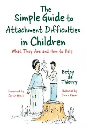 De Thierry |  The Simple Guide to Attachment Difficulties in Children | eBook | Sack Fachmedien