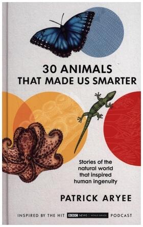 Aryee |  30 Animals That Made Us Smarter | Buch |  Sack Fachmedien