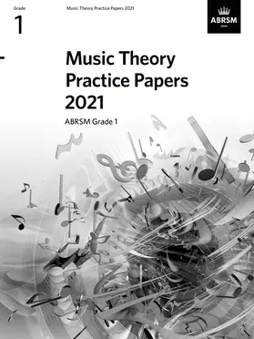 ABRSM |  Music Theory Practice Papers 2021, ABRSM Grade 1 | Buch |  Sack Fachmedien