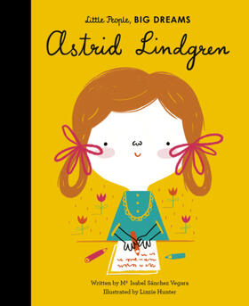Sanchez Vegara |  Little People, Big Dreams: Astrid Lindgren | Buch |  Sack Fachmedien