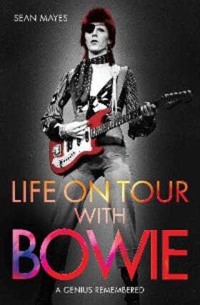Mayes |  Life on Tour with Bowie | eBook | Sack Fachmedien