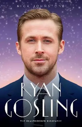 Johnstone |  Ryan Gosling - The Biography | eBook | Sack Fachmedien